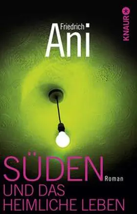 Ani |  Süden und das heimliche Leben | Buch |  Sack Fachmedien