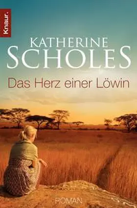 Scholes |  Das Herz einer Löwin | Buch |  Sack Fachmedien