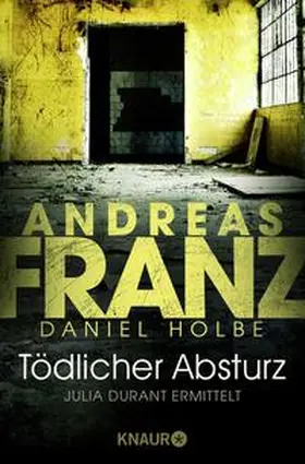 Franz / Holbe |  Tödlicher Absturz | Buch |  Sack Fachmedien
