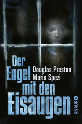 Preston / Spezi |  Der Engel mit den Eisaugen | Buch |  Sack Fachmedien