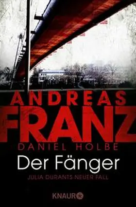 Franz / Holbe | Der Fänger | Buch | 978-3-426-51649-2 | www2.sack.de
