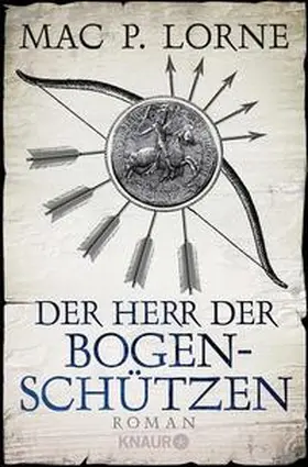 Lorne |  Der Herr der Bogenschützen | Buch |  Sack Fachmedien