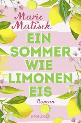 Matisek |  Ein Sommer wie Limoneneis | Buch |  Sack Fachmedien
