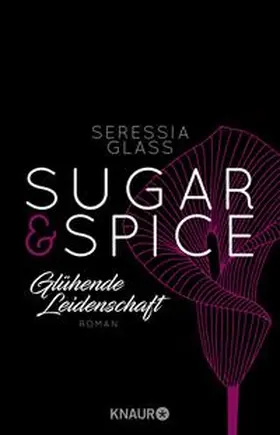 Glass | Sugar & Spice - Glühende Leidenschaft | Buch | 978-3-426-52161-8 | sack.de