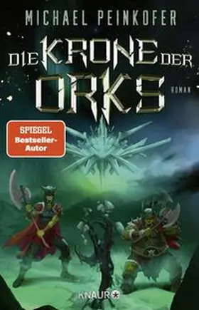 Peinkofer |  Die Krone der Orks | Buch |  Sack Fachmedien