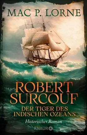 Lorne |  Robert Surcouf. Der Tiger des Indischen Ozeans | eBook | Sack Fachmedien