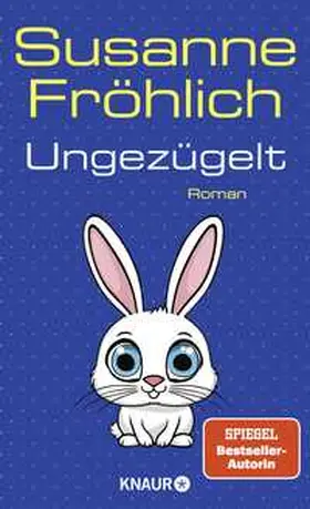 Fröhlich |  Ungezügelt | Buch |  Sack Fachmedien