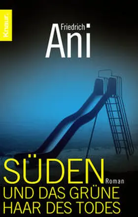 Ani |  Süden und das grüne Haar des Todes | Buch |  Sack Fachmedien