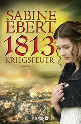 Ebert |  1813 - Kriegsfeuer | Buch |  Sack Fachmedien