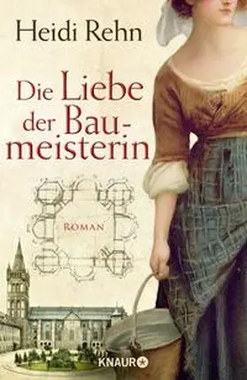 Rehn |  Die Liebe der Baumeisterin | Buch |  Sack Fachmedien