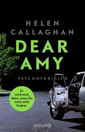 Callaghan |  DEAR AMY - Er wird mich töten, wenn Du mich nicht findest | Buch |  Sack Fachmedien