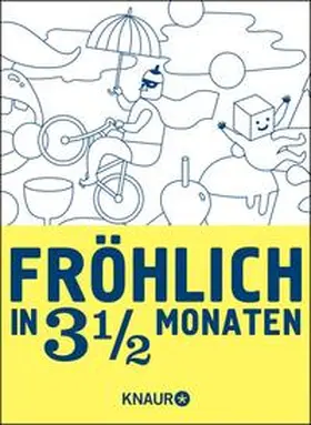 Janssen / Doeksen |  Fröhlich in 3 1/2 Monaten | Buch |  Sack Fachmedien