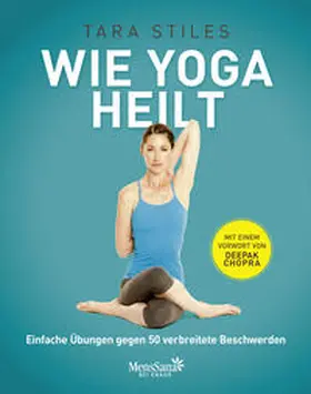 Stiles |  Wie Yoga heilt | Buch |  Sack Fachmedien