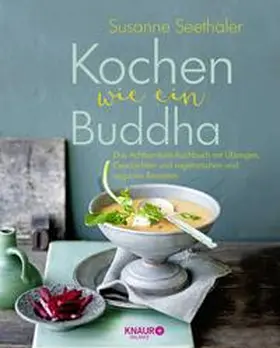 Seethaler |  Kochen wie ein Buddha | Buch |  Sack Fachmedien