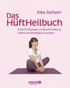Jochum | Das HüftHeilbuch | Buch | 978-3-426-65893-2 | sack.de