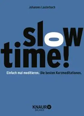Lauterbach |  Slowtime! | Buch |  Sack Fachmedien