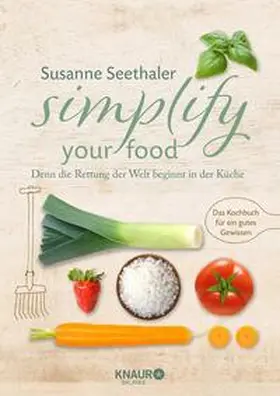 Seethaler |  Simplify your food | Buch |  Sack Fachmedien