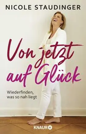 Staudinger |  Von jetzt auf Glück | Buch |  Sack Fachmedien