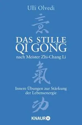 Olvedi |  Das stille Qi Gong nach Meister Zhi-Chang Li | Buch |  Sack Fachmedien