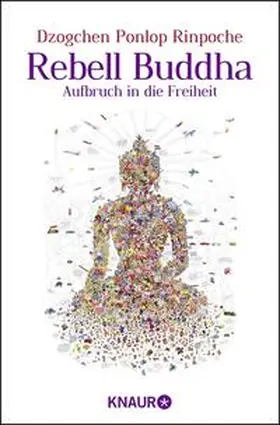 Ponlop Rinpoche |  Rebell Buddha | Buch |  Sack Fachmedien