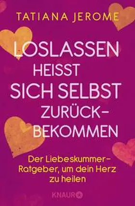 Jerome |  Loslassen heißt sich selbst zurückbekommen | Buch |  Sack Fachmedien