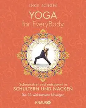 Schöps |  Yoga for EveryBody - schmerzfrei und entspannt in Schultern und Nacken | Buch |  Sack Fachmedien