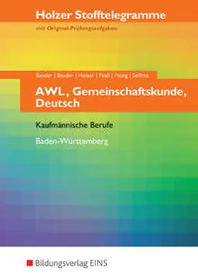 Bauder / Holzer / Paaß |  Holzer Stofftelegramme Baden-Württemberg / Holzer Stofftelegramme Baden-Württemberg - AWL, Gemeinschaftskunde, Deutsch | Buch |  Sack Fachmedien