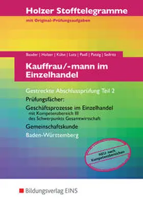 Bauder / Holzer / Kühn |  Holzer Stofftelegramme Baden-Württemberg / Holzer Stofftelegramme Baden-Württemberg - Kauffrau/-mann im Einzelhandel | Buch |  Sack Fachmedien