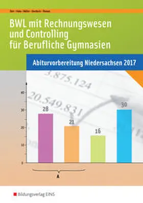 Dörr / Hahn / Müller |  Abiturvorbereitung Berufliche Gymnasien in Niedersachsen / BWL mit Rechnungswesen und Controlling für Berufliche Gymnasien | Buch |  Sack Fachmedien