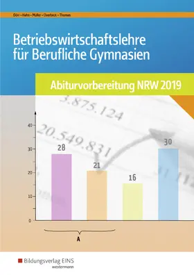 Dörr / Hahn / Müller |  Betriebswirtschaftslehre für Berufliche Gymnasien. Arbeitsheft. Abiturvorbereitung 2019. Nordrhein-Westfalen | Buch |  Sack Fachmedien