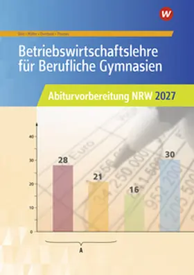 Müller / Overbeck / Thomas |  Betriebswirtschaftslehre für Berufliche Gymnasien. Abiturvorbereitung NRW 2027 Arbeitsheft | Buch |  Sack Fachmedien