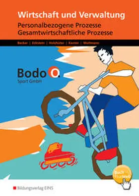 Becker / Eckstein / Holzhüter |  Wirtschaft und Verwaltung - Bodo O. Sport GmbH - Ausgabe für Berufsfachschulen in Nordrhein-Westfalen | Buch |  Sack Fachmedien