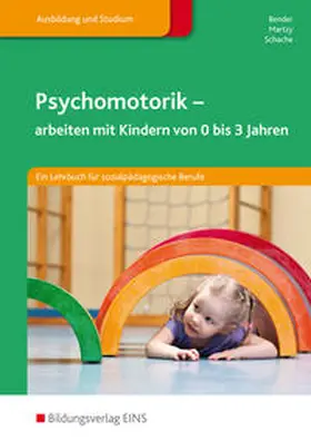 Bender / Martzy / Schache |  Psychomotorik | Buch |  Sack Fachmedien