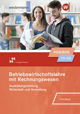 Falb / Mauß |  Betriebswirtschaftslehre mit Rechnungswesen - Ausgabe für Fach- und Berufsoberschulen in Bayern | Buch |  Sack Fachmedien