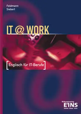 Feldmann / Siebert |  IT@work - Englisch für IT-Berufe | Buch |  Sack Fachmedien