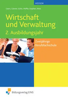 Kühn / Stephan / Gönner |  Wirtschaft und Verwaltung / Wirtschaft und Verwaltung für die zweijährigen Berufsfachschule in Hessen | Buch |  Sack Fachmedien