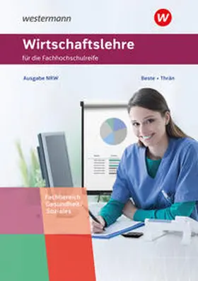 Thrän / Beste |  Wirtschaftslehre für die höhere Berufsfachschule. Schulbuch. Nordrhein-Westfalen | Buch |  Sack Fachmedien