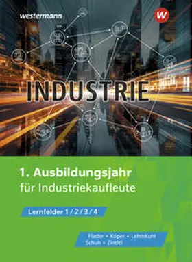 Flader / Zindel / Lehmkuhl |  Industrie. 1. Ausbildungsjahr für Industriekauflete.  Schulbuch | Buch |  Sack Fachmedien