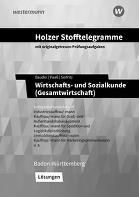Holzer / Bauder / Paaß |  Holzer Stofftelegramme Baden-Württemberg - Wirtschafts- und Sozialkunde (Gesamtwirtschaft) | Buch |  Sack Fachmedien