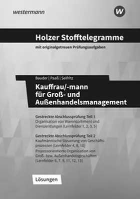 Holzer / Bauder / Paaß |  Holzer Stofftelegramme Kauffrau/-mann für Groß- und Außenhandelsmanagement | Buch |  Sack Fachmedien