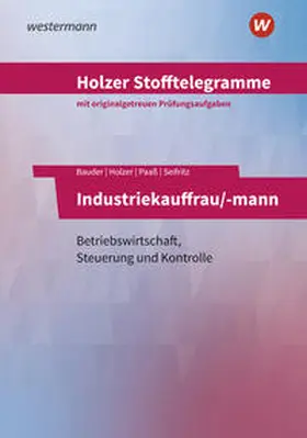 Seifritz / Paaß / Bauder |  Holzer Stofftelegramme Baden-Württemberg – Industriekauffrau/-mann | Buch |  Sack Fachmedien