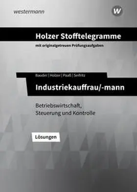 Seifritz / Paaß / Bauder |  Holzer Stofftelegramme Baden-Württemberg – Industriekauffrau/-mann | Buch |  Sack Fachmedien