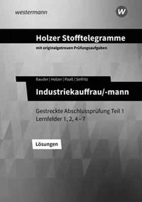 Seifritz / Paaß / Bauder |  Holzer Stofftelegramme Baden-Württemberg - Industriekauffrau/-mann | Buch |  Sack Fachmedien