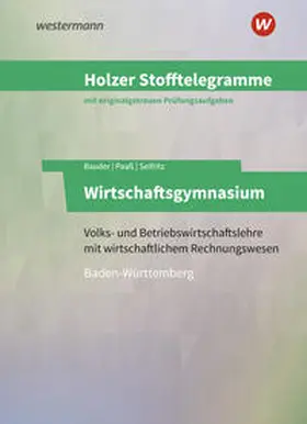 Seifritz / Paaß / Bauder |  Holzer Stofftelegramme Baden-Württemberg - Wirtschaftsgymnasium | Buch |  Sack Fachmedien