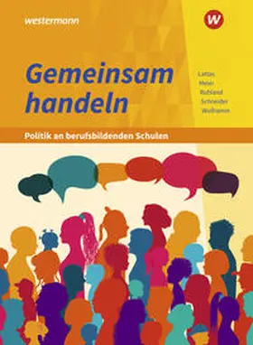 Meier / Wolframm / Schneider |  Gemeinsam handeln - Politik an berufsbildenden Schulen | Buch |  Sack Fachmedien