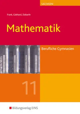 Frank / Gebhard / Ziebarth |  Mathematik für Berufliche Gymnasien in Sachsen | Buch |  Sack Fachmedien