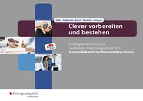 Döbl / Faßbender-Busch / Pawlicki |  Clever vorbereiten und bestehen. Automobilkauffrau/-kaufmann: Prüfungsvorbereitung zur Gestreckten Abschlussprüfung Teil 2 | Buch |  Sack Fachmedien