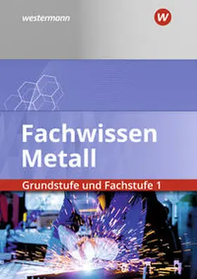 Schilke / Lux / Weber |  Fachwissen Metall. Grundstufe und Fachstufe 1. Schulbuch | Buch |  Sack Fachmedien
