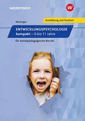 Metzinger |  Entwicklungspsychologie kompakt für sozialpädagogische Berufe | Buch |  Sack Fachmedien
