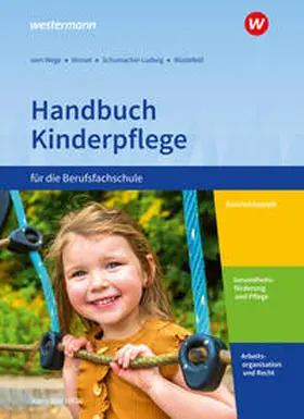 vom Wege / Wessel / Schumacher-Ludwig |  Handbuch Kinderpflege für die Berufsfachschule | Buch |  Sack Fachmedien